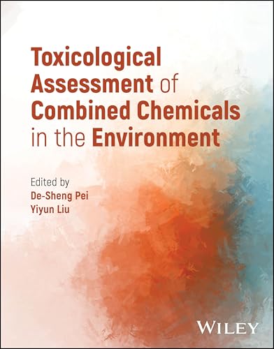 Toxicological Assessment of Combined Chemicals in the Environment