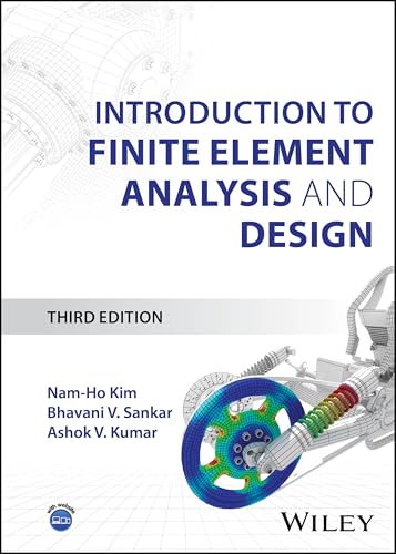 Introduction to Finite Element Analysis and Design