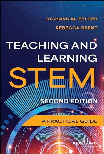 Teaching and Learning STEM A Practical Guide