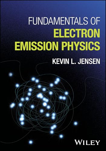 Fundamentals of Electron Emission Physics