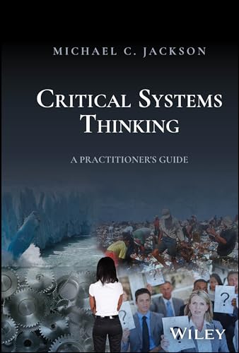 Critical Systems Thinking A Practitioner's Guide