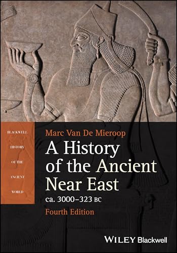 A History of the Ancient Near East ca. 3000 - 323 BC