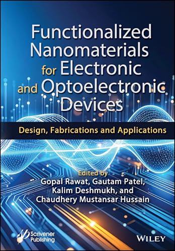 Functionalized Nanomaterials for Electronic and Optoelectronic Devices Design, Fabrications and Applications