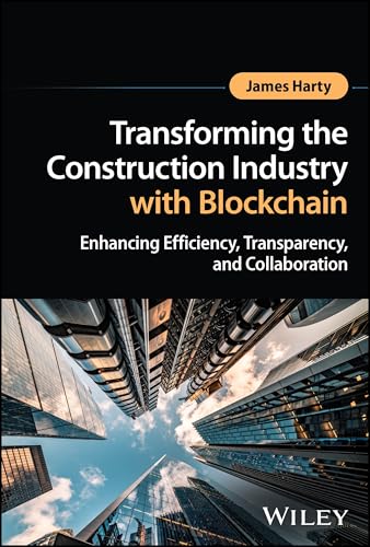 Transforming the Construction Industry with Blockchain Enhancing Efficiency, Transparency, and Collaboration