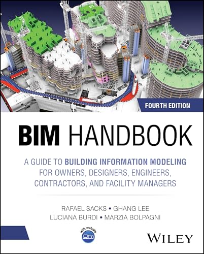BIM Handbook: A Guide to Building Information Modeling for Owners, Designers, Engineers, Contractors, and Facility Managers