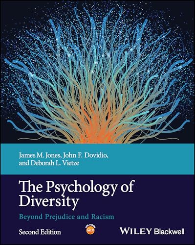 The Psychology of Diversity Beyond Prejudice and Racism