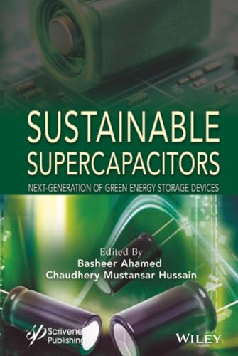 Sustainable Supercapacitors: Next Generation of Green Energy Storage Devices