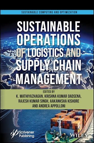 Managing Sustainable Operations of Logistics and Supply Chain Management Trends and Future Challenges