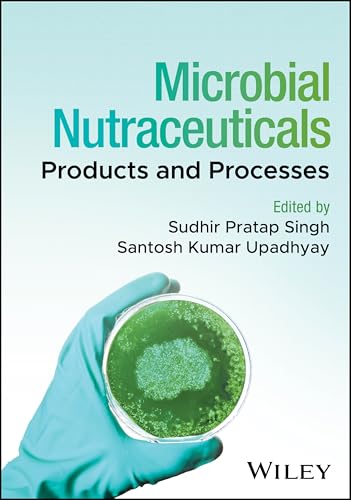 Microbial Nutraceuticals Products and Processes
