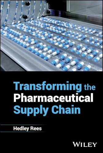 Transforming the Pharmaceutical Supply Chain