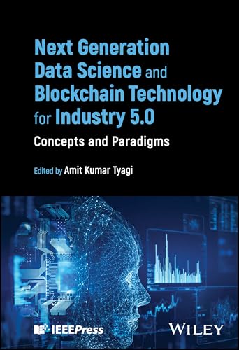 Next Generation Data Science and Blockchain Technology for Industry 5.0 Concepts and Paradigms