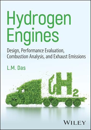 Hydrogen Engines Design, Performance Evaluation, Combustion Analysis, and Exhaust Emissions