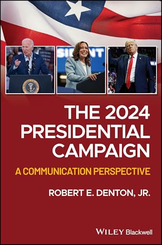 The 2024 Presidential Campaign A Communication Perspective