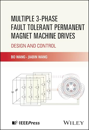 Multiple 3-phase Fault Tolerant Permanent Magnet Machine Drives: Design and Control