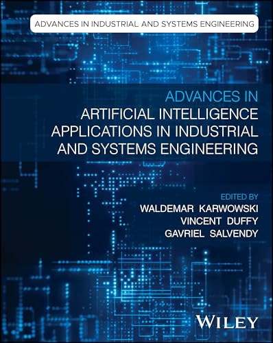 Advances in Artificial Intelligence Applications in Industrial and Systems Engineering