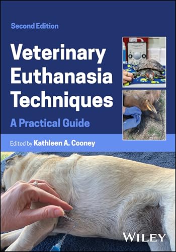 Veterinary Euthanasia Techniques A Practical Guide