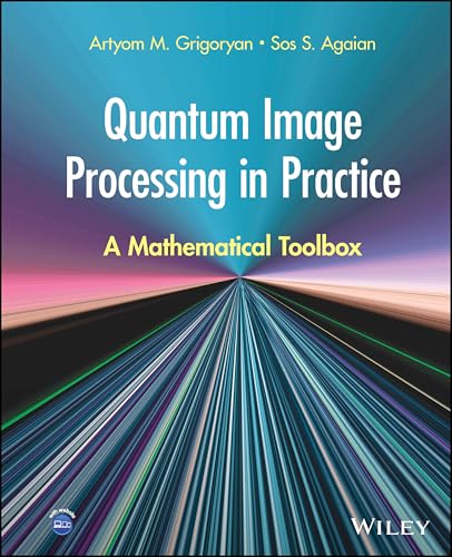 Quantum Image Processing in Practice A Mathematical Toolbox