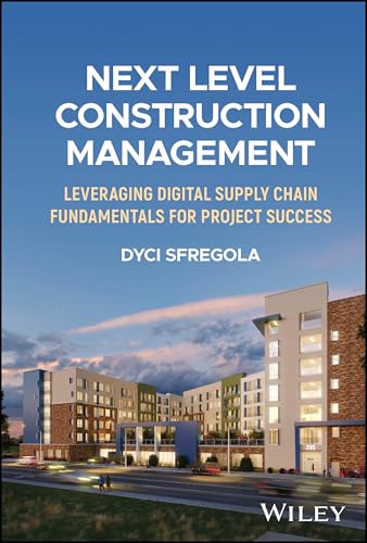 Next Level Construction Management Leveraging Digital Supply Chain Fundamentals for Project Success