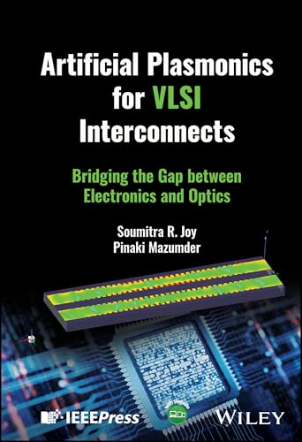 Artificial Plasmonics for VLSI Interconnects Bridging the Gap between Electronics and Optics