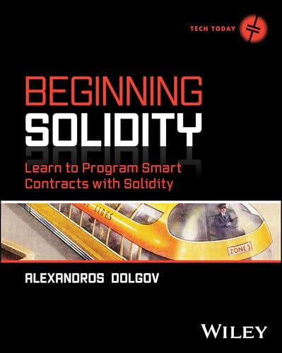 Beginning Solidity Learn to Program Smart Contracts with Solidity