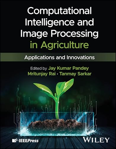 Computational Intelligence and Image Processing in Agriculture Applications and Innovations