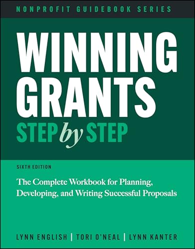 Winning Grants Step by Step The Complete Workbook for Planning, Developing, and Writing Successful Proposals