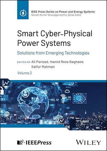 Smart Cyber-Physical Power Systems, Volume 2 Solutions from Emerging Technologies