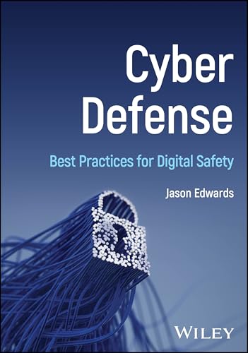 Cyber Defense Best Practices for Digital Safety