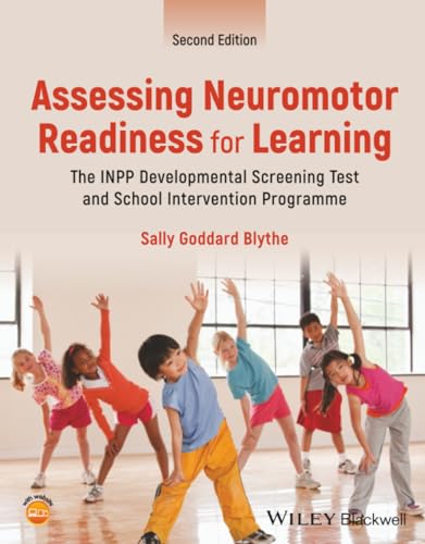 Assessing Neuromotor Readiness for Learning The INPP Developmental Screening Test and School Intervention Programme