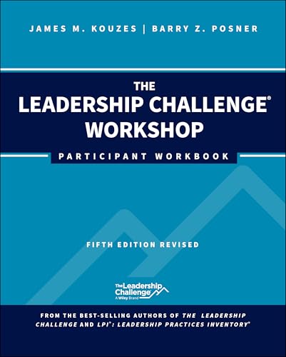 The Leadership Challenge Workshop Participant Workbook, Revised