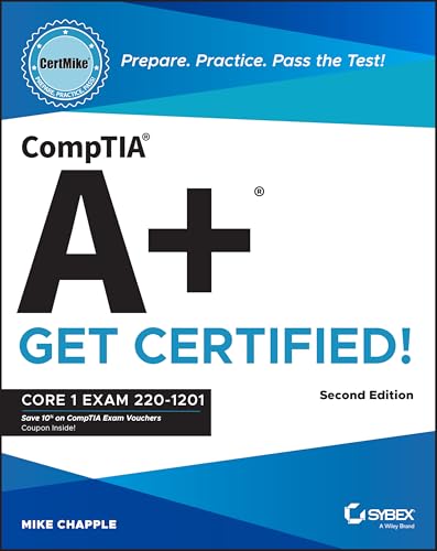 CompTIA A+ CertMike: Prepare. Practice. Pass the Test! Get Certified! Core 1 Exam 220-1201