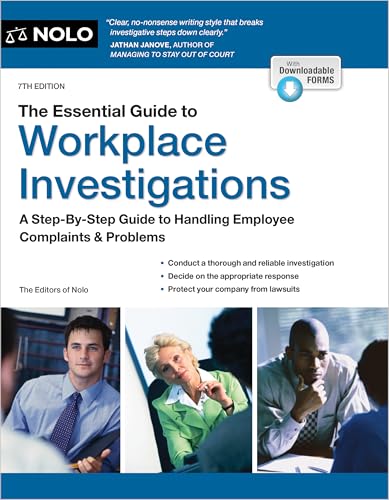 The Essential Guide to Workplace Investigations A Step-By-Step Guide to Handling Employee Complaints and Problems