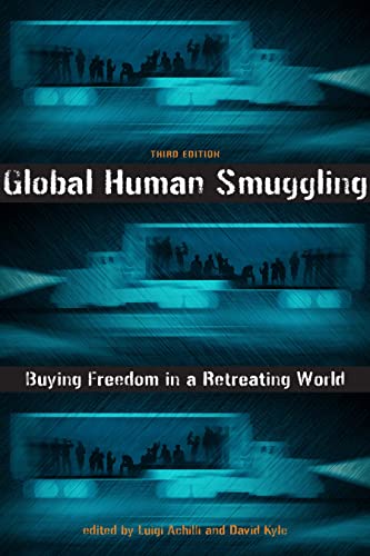 Global Human Smuggling Buying Freedom in a Retreating World