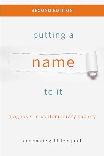 Putting a Name to It Diagnosis in Contemporary Society
