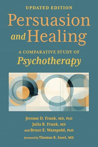 Persuasion and Healing A Comparative Study of Psychotherapy