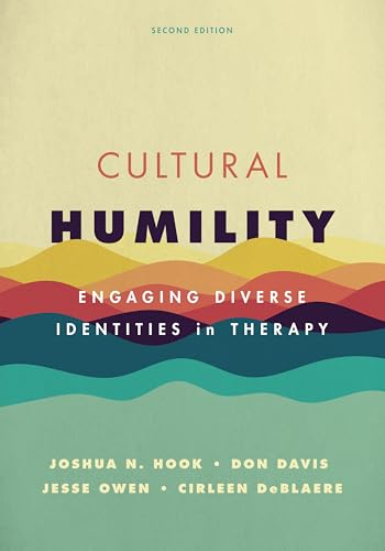 Cultural Humility Engaging Diverse Identities in Therapy