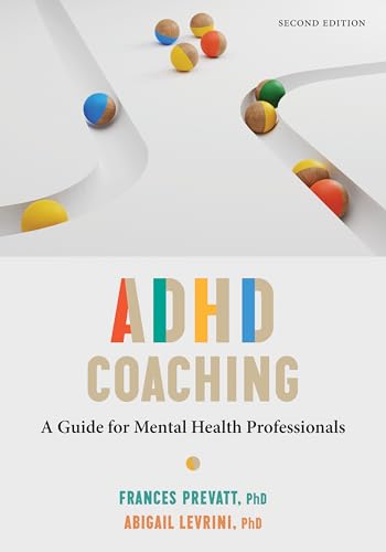 ADHD Coaching A Guide for Mental Health Professionals