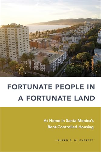 Fortunate People in a Fortunate Land At Home in Santa Monica's Rent-Controlled Housing