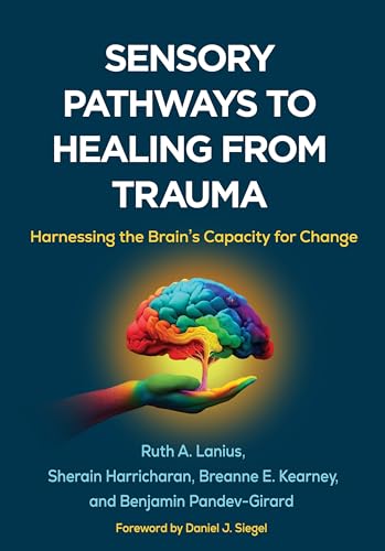 Sensory Pathways to Healing from Trauma
