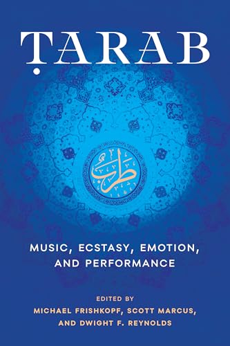 Tarab Music, Ecstasy, Emotion, and Performance
