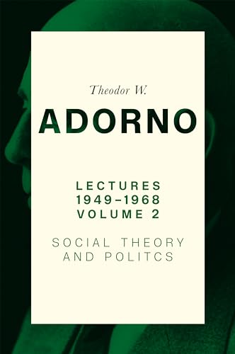 Lectures 1949-1968, Volume 2 Social Theory and Politics