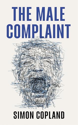 The Male Complaint The Manosphere and Misogyny Online