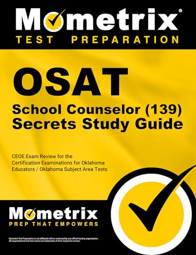 Osat School Counselor (139) Secrets Study Guide Ceoe Exam Review for the Certification Examinations for Oklahoma Educators / Oklahoma Subject Area Tests