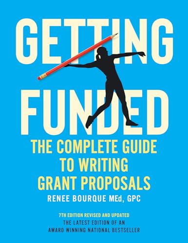 BVT Publishing Getting Funded: The Complete Guide to Writing Grant Proposals, First Edition, Paperback, 644 Pages