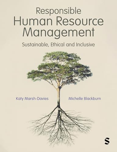 Responsible Human Resource Management Sustainable, Ethical and Inclusive