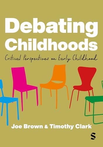 Debating Childhoods Critical Perspectives on Early Childhood
