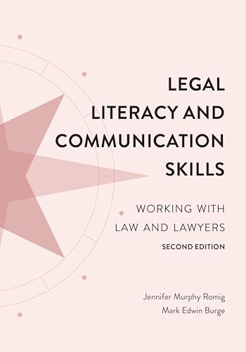 Legal Literacy and Communication Skills: Working with Law and Lawyers