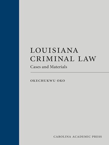 Louisiana Criminal Law Cases and Materials
