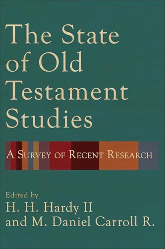 The State of Old Testament Studies A Survey of Recent Research
