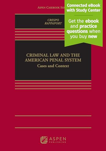 Criminal Law and the American Penal System Cases and Context